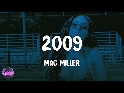 Mac Miller - 2009 (lyrics)