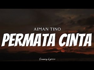 AIMAN TINO - Permata Cinta ( Lyrics )