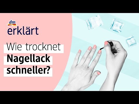 Nagellack schnell trocknen lassen – dm erklärt