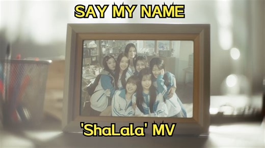 4K丨SAY MY NAME女团 - 'ShaLala' MV 好春天好青春的歌
