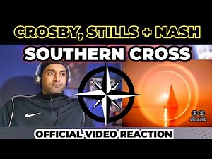 Crosby, Stills & Nash - Southern Cross - First Time Reaction !!