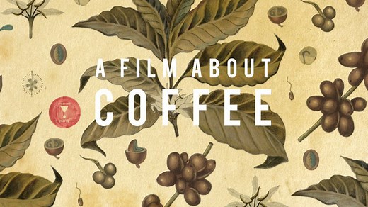 A Film About Coffee