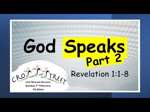 "God Speaks - Part 2" Revelation 1:1-8