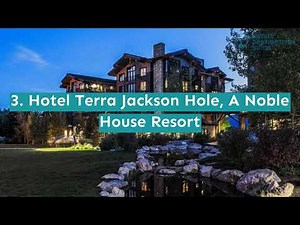 12 Best Hotels in Jackson Hole, WY