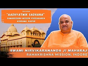 Swami Nirvikarananda Ji Maharaj in Raipur | Ramakrishna Mission | Vivekananda Ashrama | Raipur