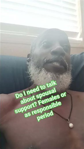 Yall females got the male species upside down, Women can pay spousal support ruled by a judge