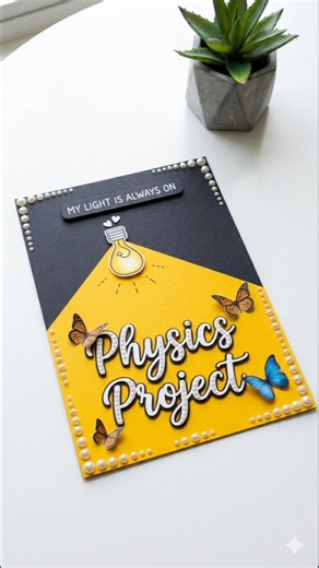 Creative Physics Project Cover Page Idea | School Project Decoration 💛 #trending