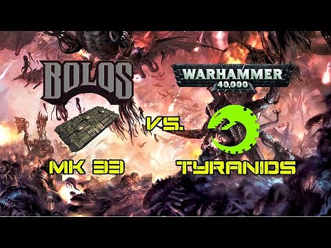 Bolo Tanks Vs. Warhammer 40K Tyranids