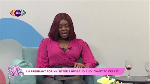 I am pregnant for my sister's husband. I love him and want us to run away. I love my sister, but this is about my happiness. Should I tell my sister about the pregnancy? #SisterSister w/ @Chriskata1 | Citi 97.3 FM