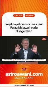 Projek tapak sensor jarak jauh Pulau Malawali perlu disegerakan