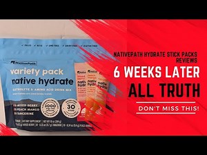 NATIVEPATH HYDRATE STICK PACKS REVIEWS (6 WEEKS LATER) NATIVEPATH HYDRATE REVIEWS