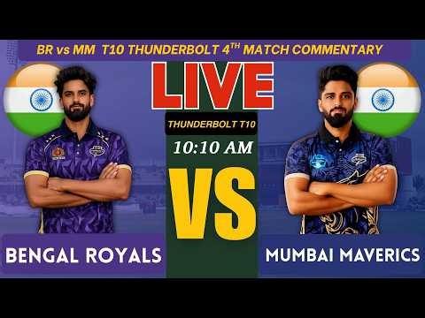 BR vs MM Live Match Today | Bengal Royals vs Mumbai Mavericks | Thunderbolt T10 2026 Live Commentary