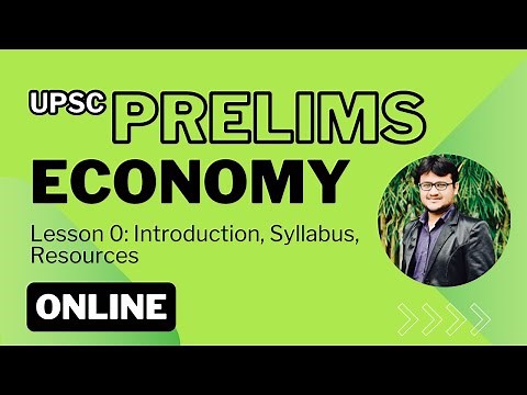 UPSC Prelims Economy Lesson Series. Lesson 0 (Zero): Introduction, Syllabus, Resources.