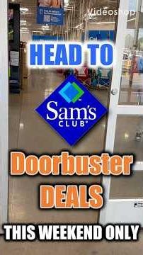 THIS WEEK ONLY DOORBUSTER DEALS‼️ HEAD TO SAM’S CLUB NOW‼️ #samsclub #shopping #new