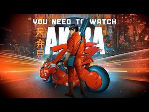 You NEED to Watch Akira