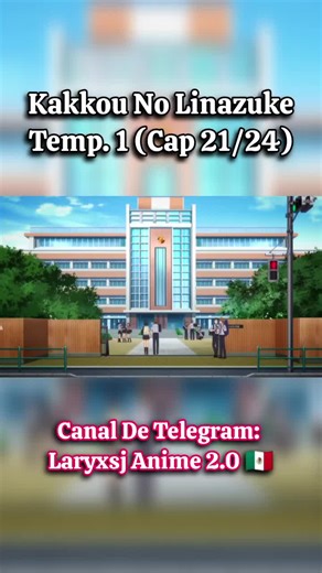 Kakkou No Linazuke Temporada 1 Capítulo 21 Español Latino 🇲🇽