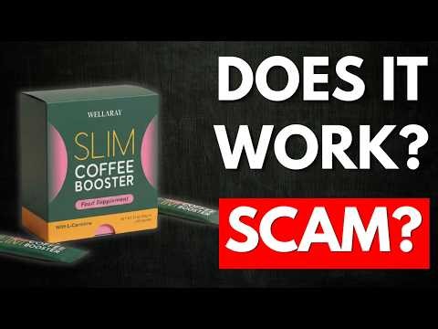Wellaray Slim Coffee Booster Review — Legit or Scam?