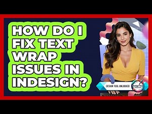 How Do I Fix Text Wrap Issues In InDesign?