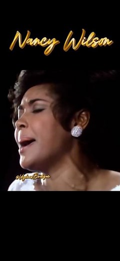 Nancy Wilson: The Song Stylist Who Redefined Jazz & Soul