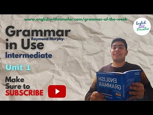 Grammar in Use, Intermediate - Unit 1