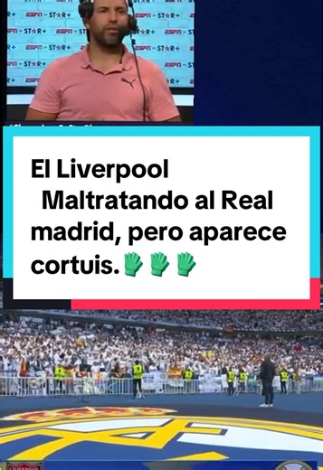 El Liverpool maltratando al Real Madrid, pero aparece curtouis. #deportesentiktok #realmadrid #realmadridvsliverpool #championsleague #fyp