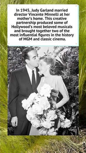 Judy Garland and Vincente Minnelli’s 1945 Wedding 💍
