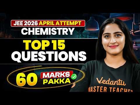 JEE Mains 2026 - 😱15 Most Expected Chemistry Questions🔥| Must Do Before 6th & 8th