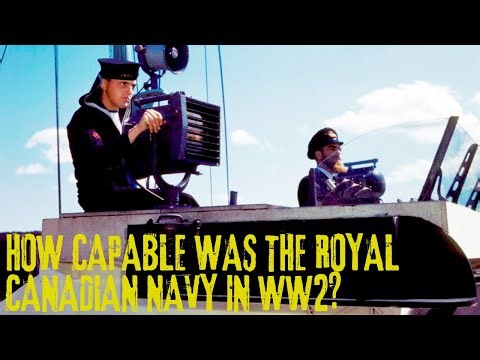 How Capable Was The Royal Canadian Navy In WW2?