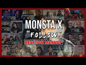 MONSTA X 몬스타엑스 'FOLLOW' MV - Reaction Mashup