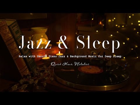 Soothing Midnight Jazz Sleep 🎶 Relax with Smooth Piano Jazz & Background Music for Deep Sleep