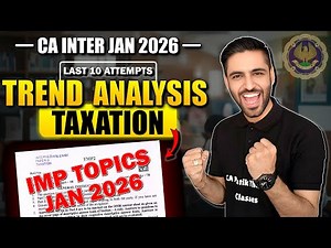 TAX Trend Analysis - Most IMP Topics CA Inter Jan 26 Important Topics Taxation