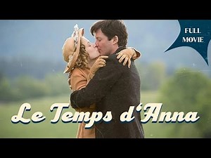 Le Temps d'Anna | French Full Movie | Drama