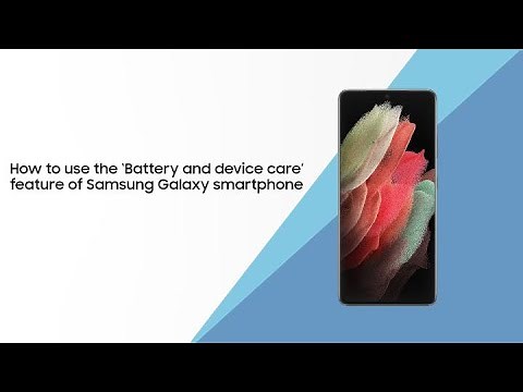 How to use the ‘Battery and device care’ feature of your Samsung Galaxy smartphone