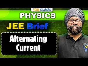 JEE Brief: Alternating Current | Physics One Shot | JEE Mains and Advanced
