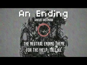 !Help_Tale - An Ending