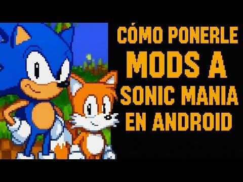 Cómo ponerle mods a sonic mania plus en Android ( link en la descripción)