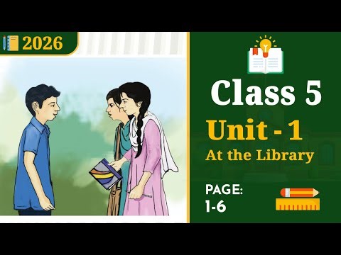 Class 5 English | Unit 1 Full Video | At the Library [Book 2026]