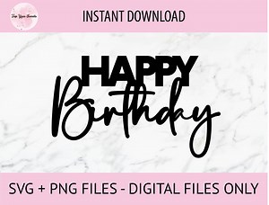 Happy Birthday SVG, PNG Files: Cake Topper, Decal (digital Download) - Etsy