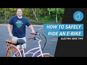 How to Safely Ride an Electric Bike | E-Bike Tutorial and Tips