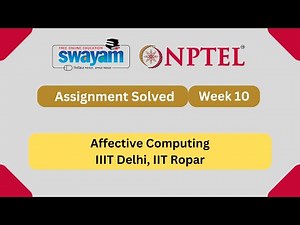 Affective Computing Week 10 || NPTEL Answers 2025 || #nptelanswers #myswayam #nptel2025