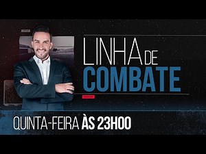 PROGRAMA LINHA DE COMBATE - REPRISE 13/04/2023