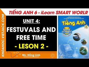 English Grade 6 Unit 4: Lesson 2 - pages 33, 34, 35 | i-Learn Smart World (EASY TO UNDERSTAND)