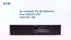 So wechseln Sie die Batterien Ihrer EATON USV Eaton 9130 1000 rack - Eaton videos