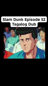 2.5K views · 55 reactions | Slam Dunk Episode 52 Tagalog Dub | Tagalog Anime | Facebook