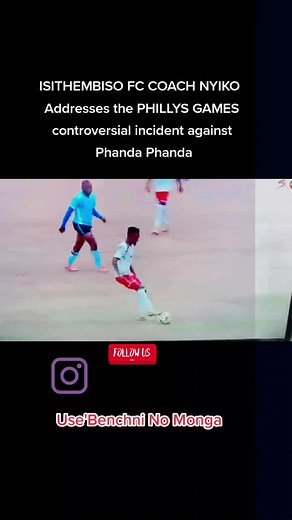 Nyiko Hlongwane Isithembiso FC coach addresses the #PhillysGames incident against #PhandaPhanda #Tembisa #PhillysGames #Kasifootball #Isithembiso #kasiflava #Diski #Dstv