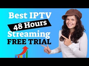 Best IPTV 48 Hour Free Trial...Check out the Best IPTV 48 Hour Free Trial!
