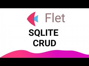 Flet Tutorial - Create Simple SQLITE Crud
