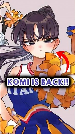 Komi is Coming Back! ❤️😭