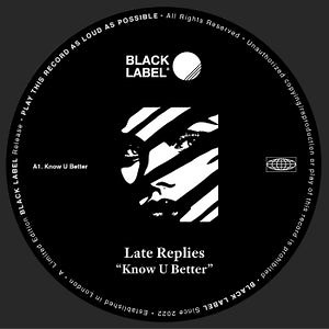 Late Replies - Know U Better [BLACK LABEL]