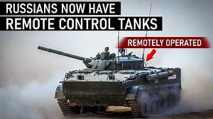 Russians Now Have Remote Control Tanks